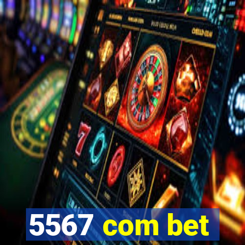 5567 com bet